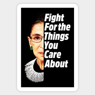 RBG Ruth Bader Ginsburg Fight For The Things You Care About Sticker